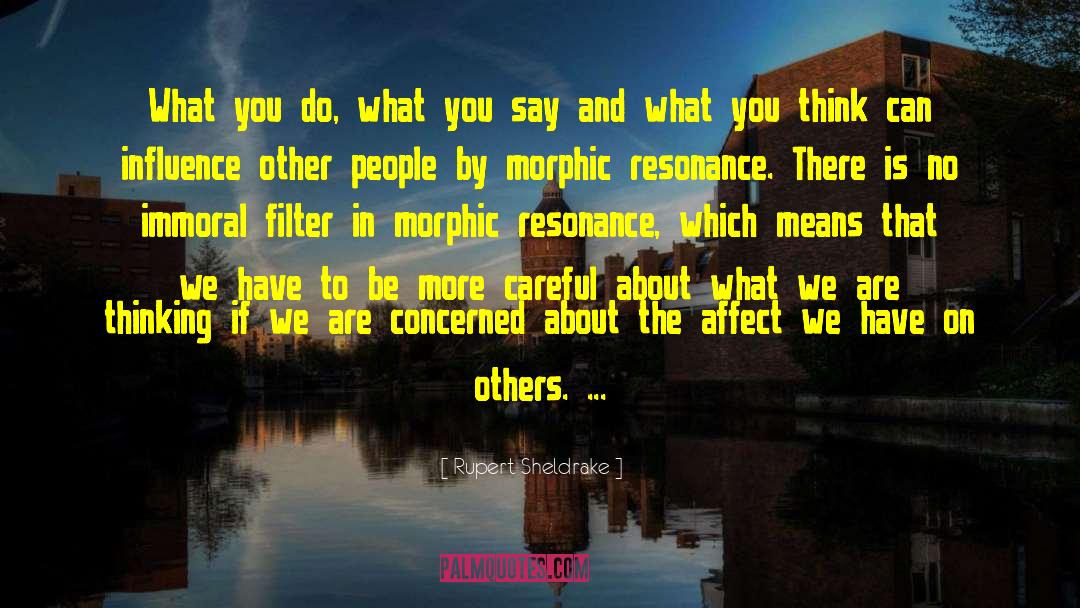 Positive Influence On Others quotes by Rupert Sheldrake