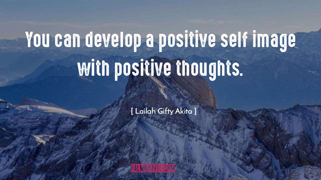 Positive Influence quotes by Lailah Gifty Akita