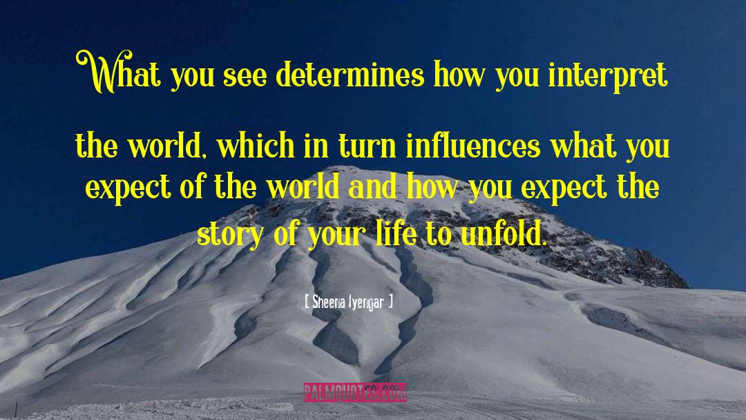 Positive Influences In Your Life quotes by Sheena Iyengar
