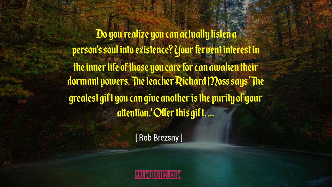 Positive Influences In Your Life quotes by Rob Brezsny
