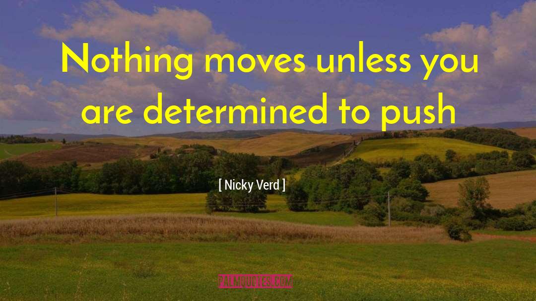 Positive Influences In Your Life quotes by Nicky Verd