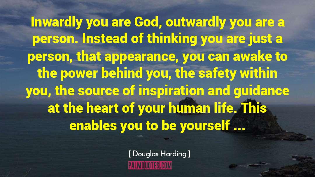 Positive Inspiration quotes by Douglas Harding