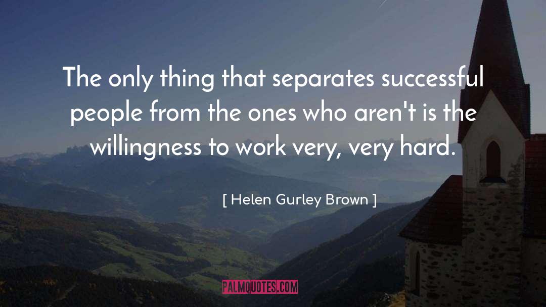 Positive Inspirational quotes by Helen Gurley Brown
