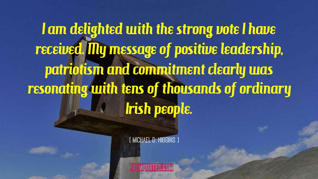 Positive Leadership quotes by Michael D. Higgins