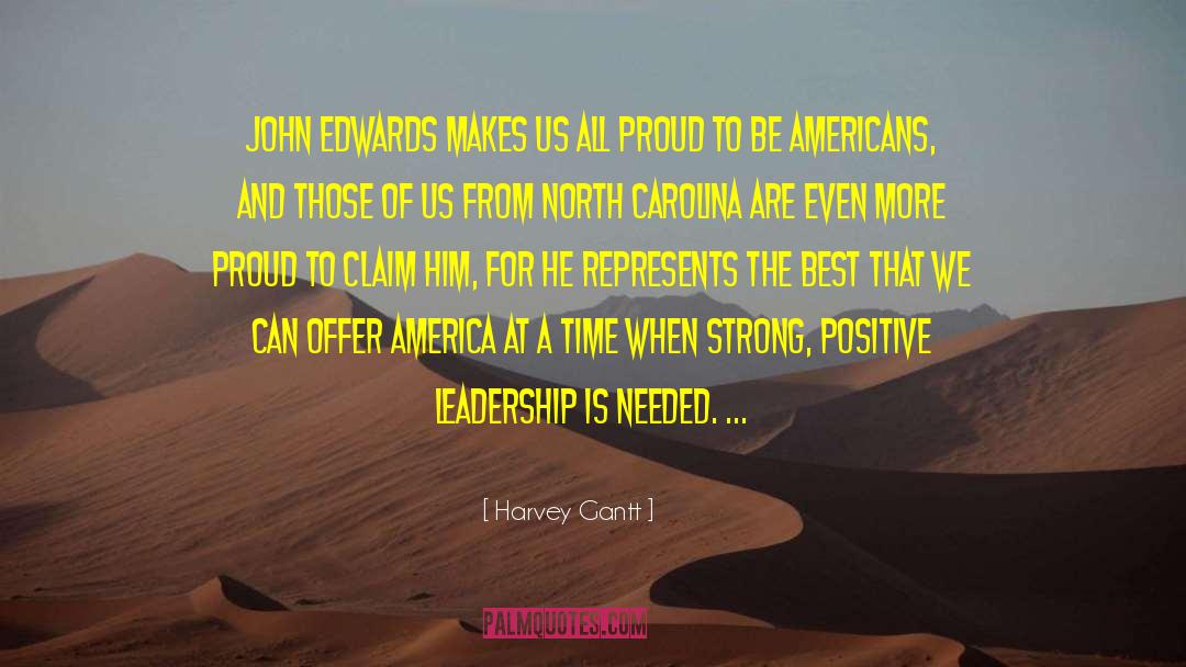 Positive Leadership quotes by Harvey Gantt