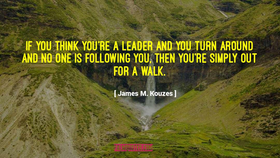 Positive Leadership quotes by James M. Kouzes