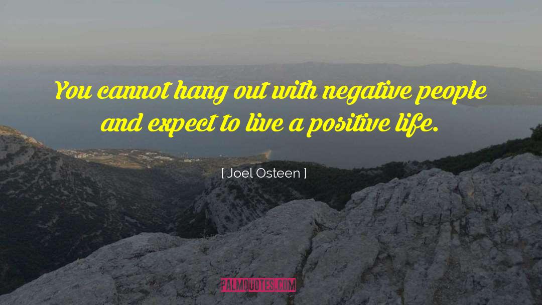 Positive Life quotes by Joel Osteen
