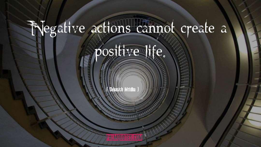 Positive Life quotes by Debasish Mridha