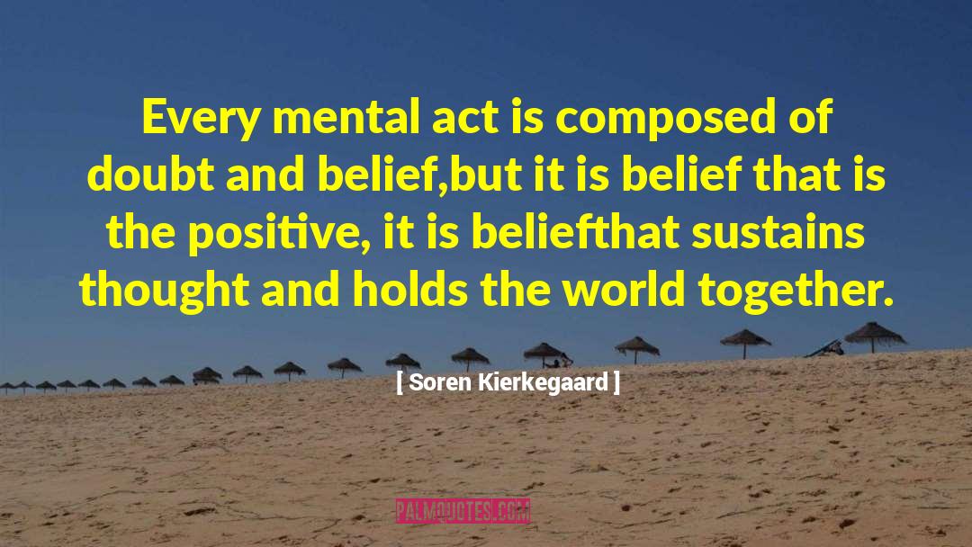 Positive Mental Attitude quotes by Soren Kierkegaard