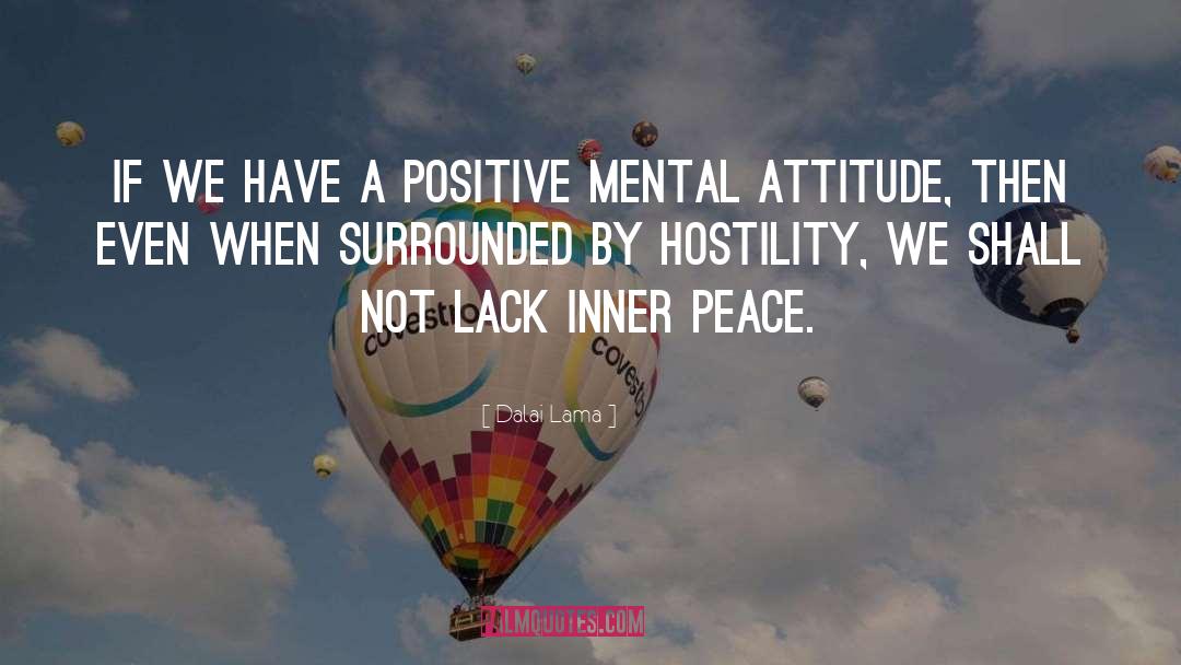 Positive Mental Attitude quotes by Dalai Lama
