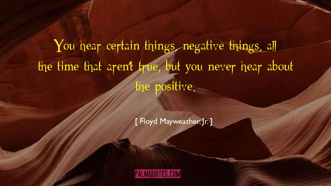 Positive Messages quotes by Floyd Mayweather, Jr.