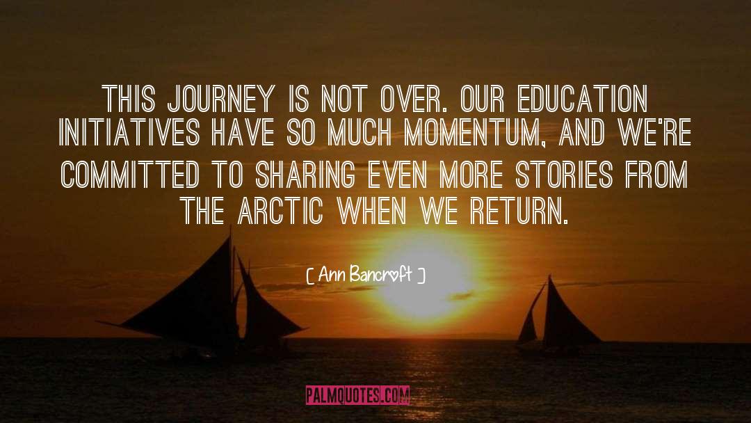 Positive Momentum quotes by Ann Bancroft