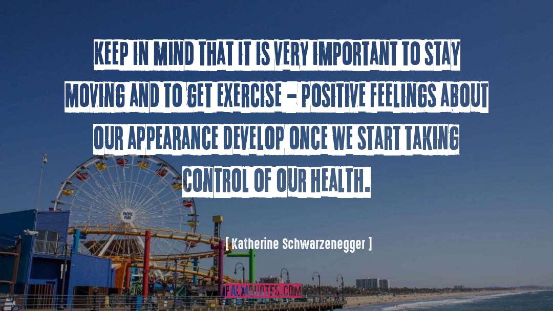 Positive Momentum quotes by Katherine Schwarzenegger