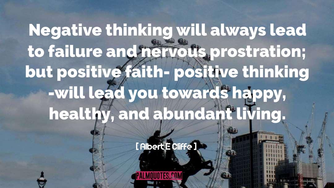 Positive Opinion quotes by Albert E Cliffe