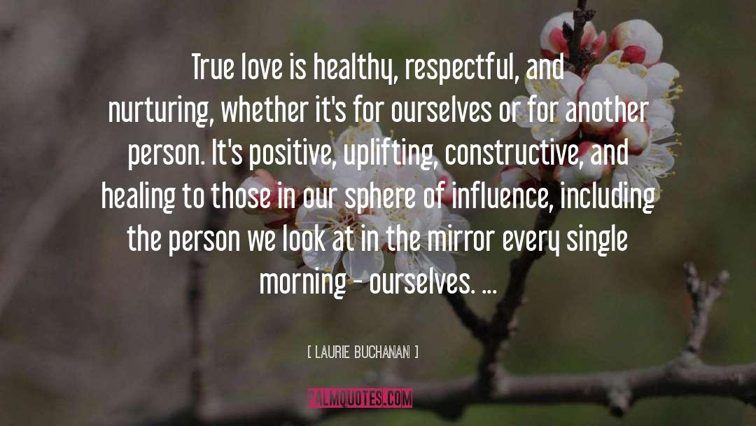 Positive Outcomes quotes by Laurie Buchanan