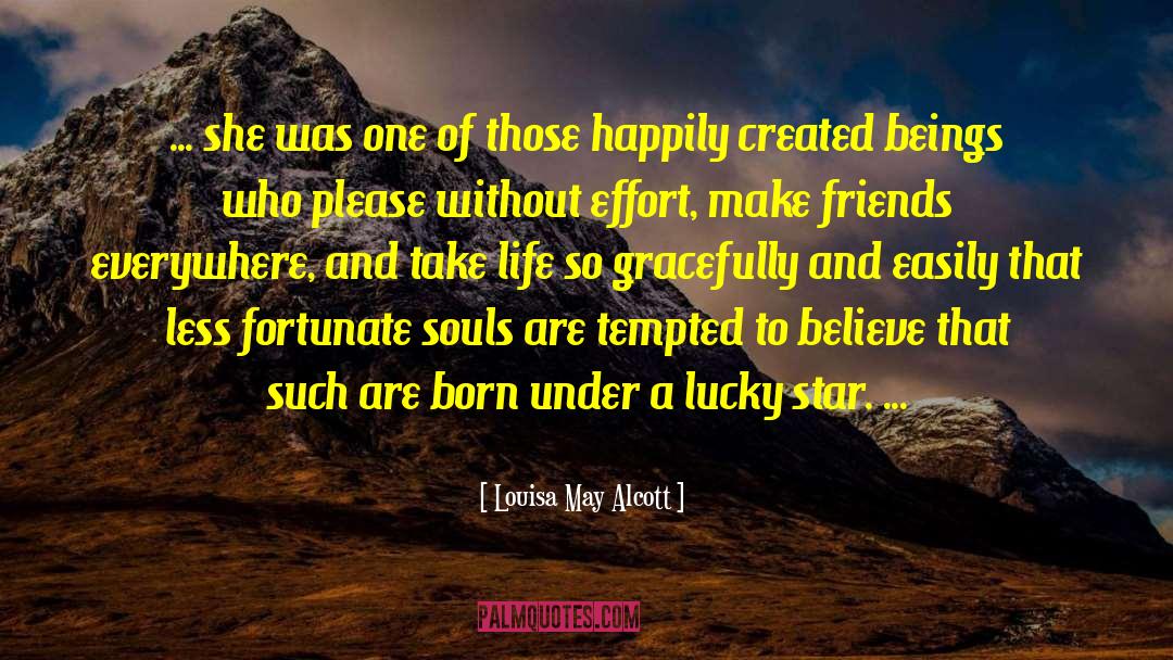 Positive Outcomes quotes by Louisa May Alcott