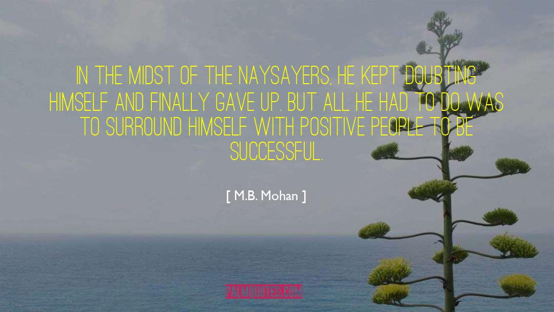 Positive People quotes by M.B. Mohan