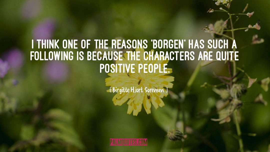 Positive People quotes by Birgitte Hjort Sorensen