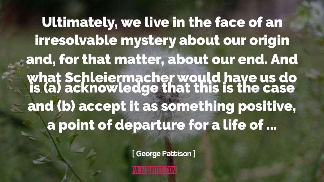 Positive Perspective quotes by George Pattison