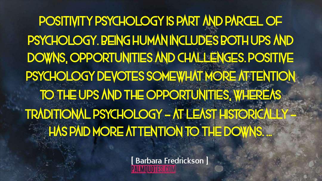 Positive Psychology quotes by Barbara Fredrickson