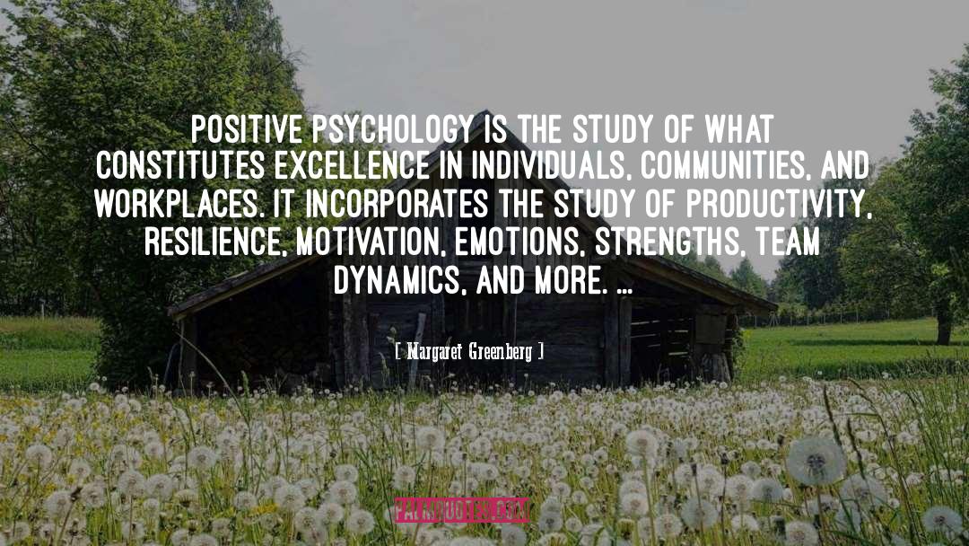 Positive Psychology quotes by Margaret Greenberg