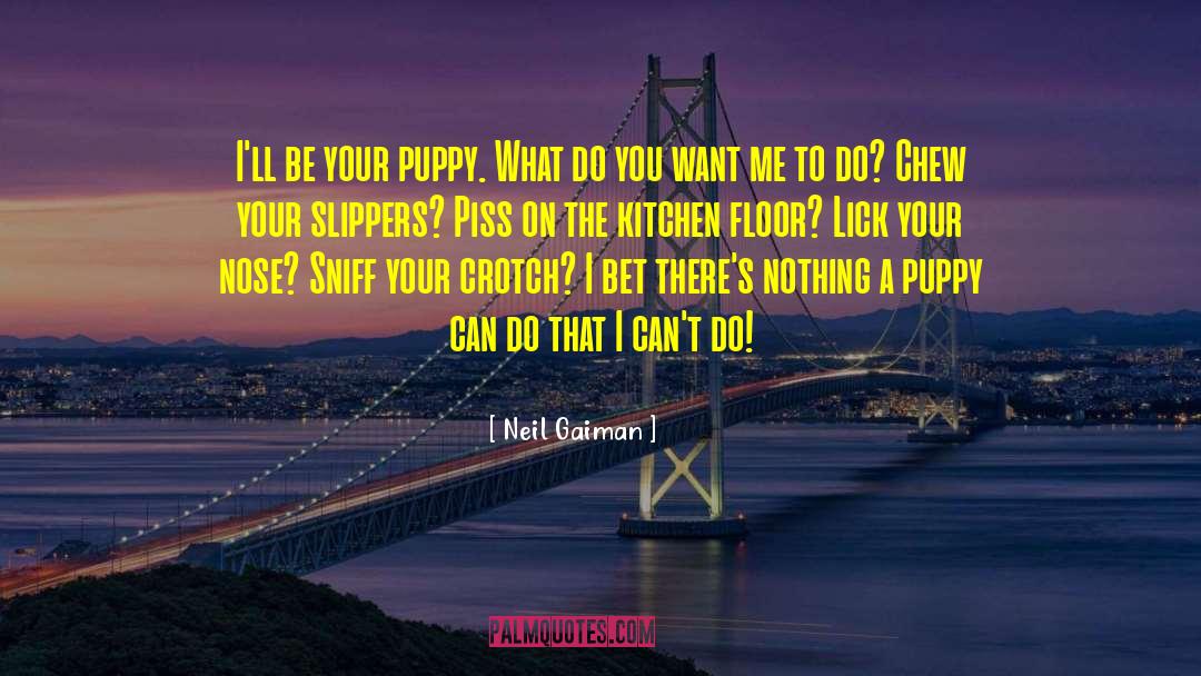 Positive Puppy quotes by Neil Gaiman