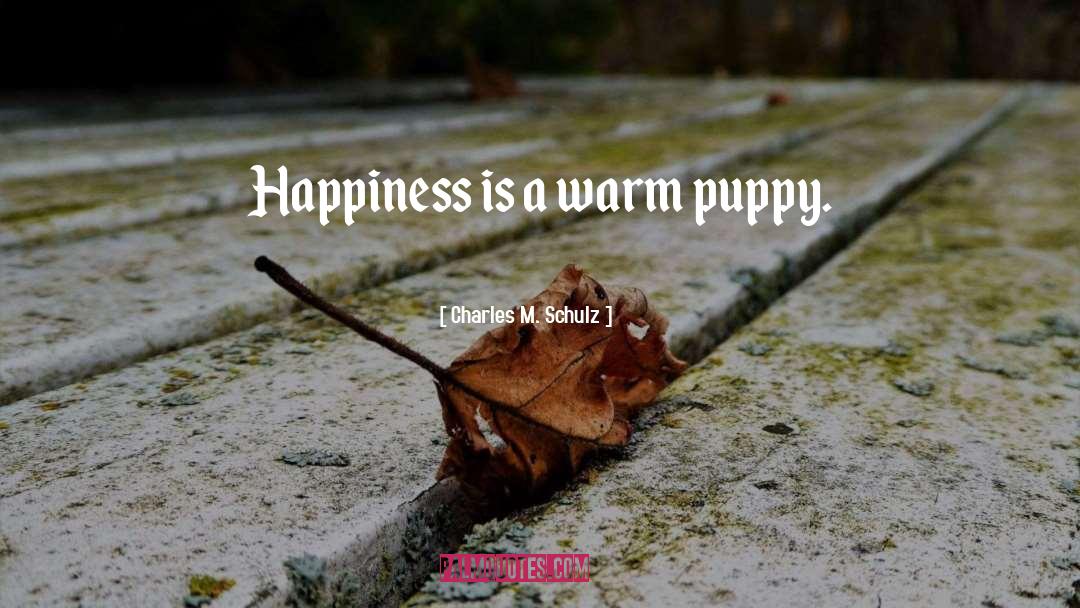 Positive Puppy quotes by Charles M. Schulz