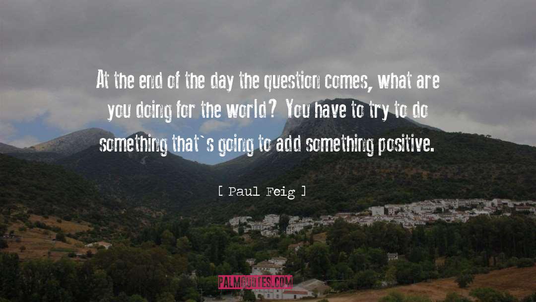 Positive quotes by Paul Feig