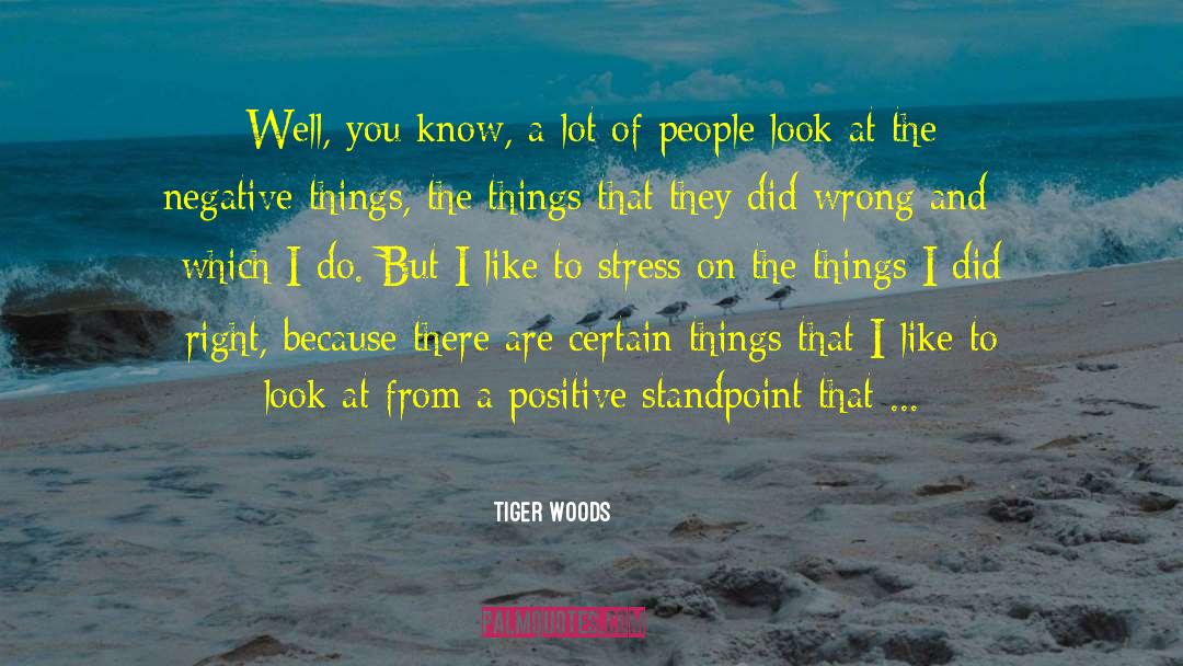 Positive Reinforcement quotes by Tiger Woods