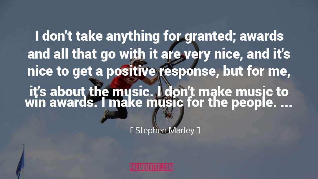 Positive Response quotes by Stephen Marley