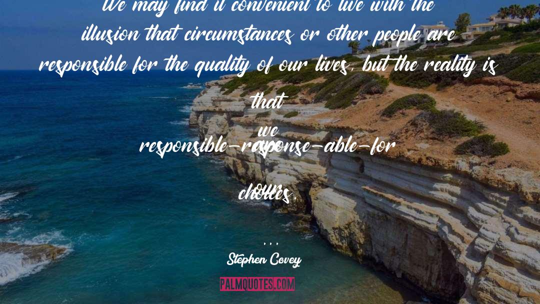 Positive Response quotes by Stephen Covey