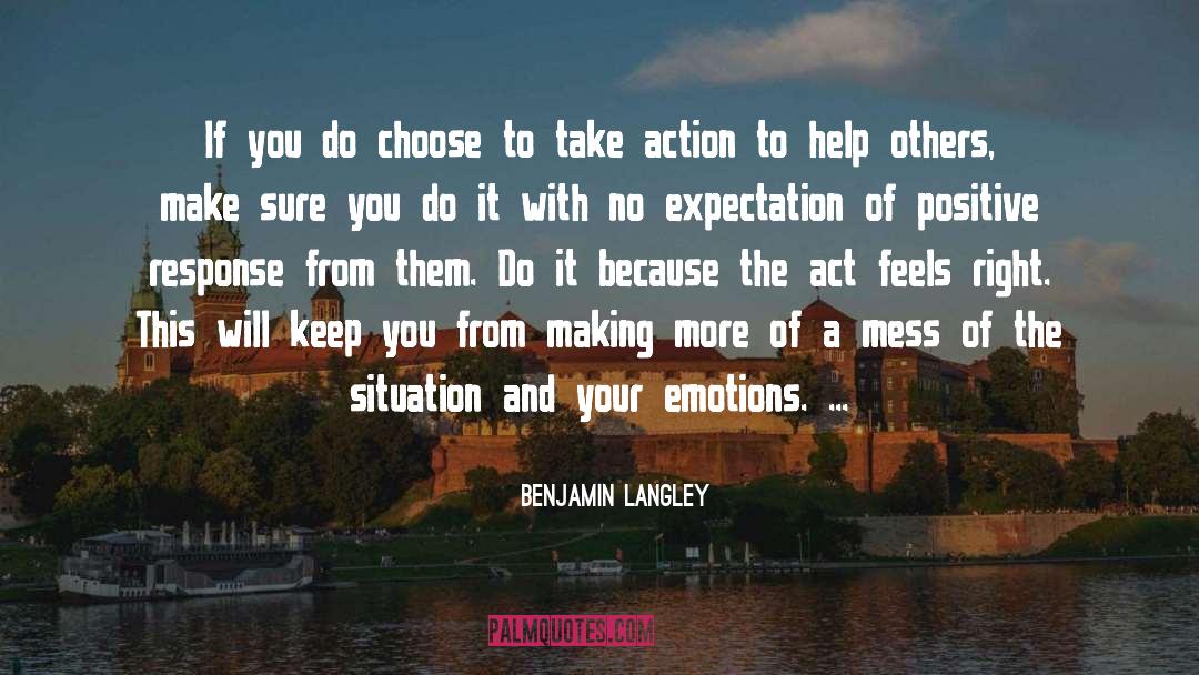 Positive Response quotes by Benjamin Langley