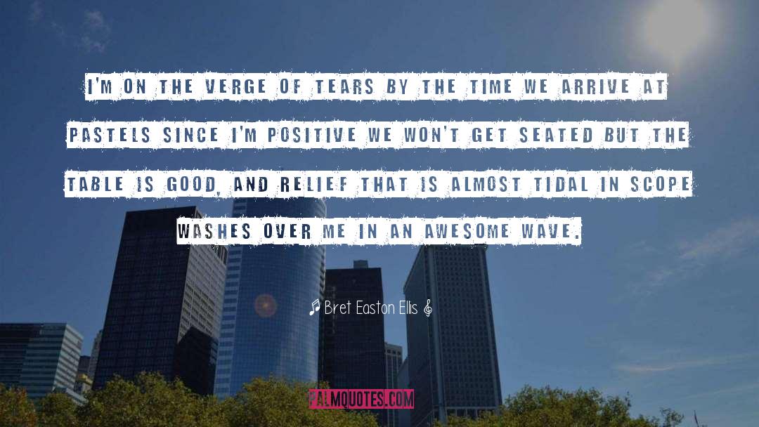 Positive Results quotes by Bret Easton Ellis