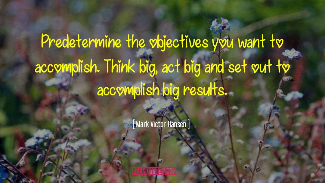 Positive Results quotes by Mark Victor Hansen