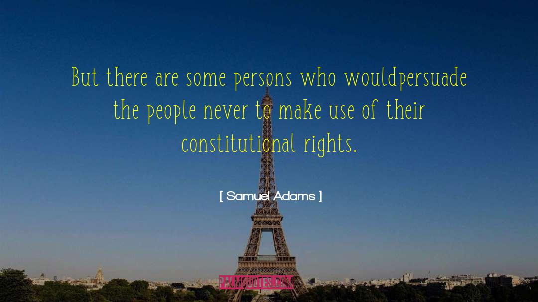 Positive Rights quotes by Samuel Adams