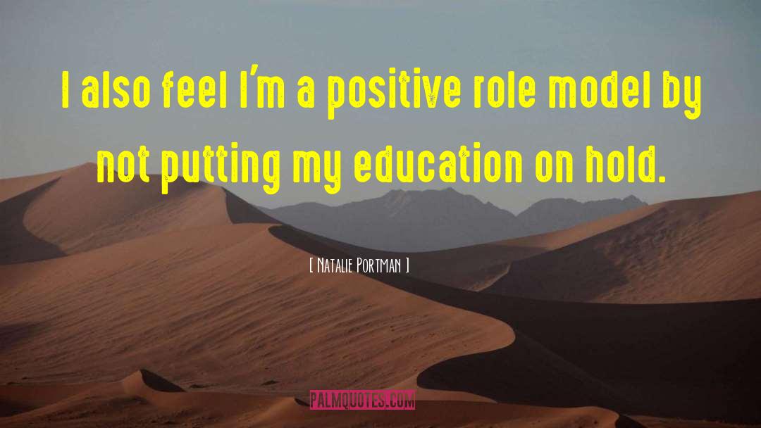 Positive Role Model quotes by Natalie Portman