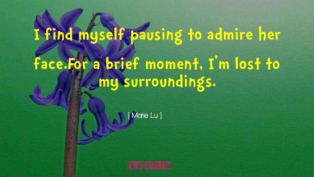 Positive Surroundings quotes by Marie Lu