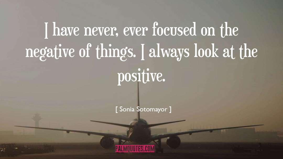 Positive Surroundings quotes by Sonia Sotomayor