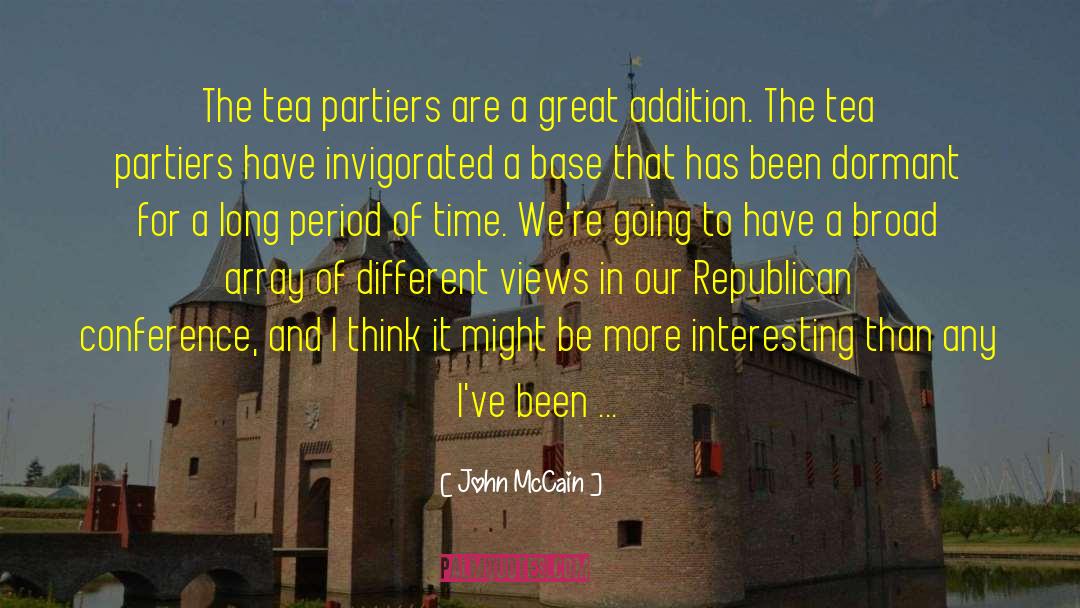 Positive Tea Time quotes by John McCain