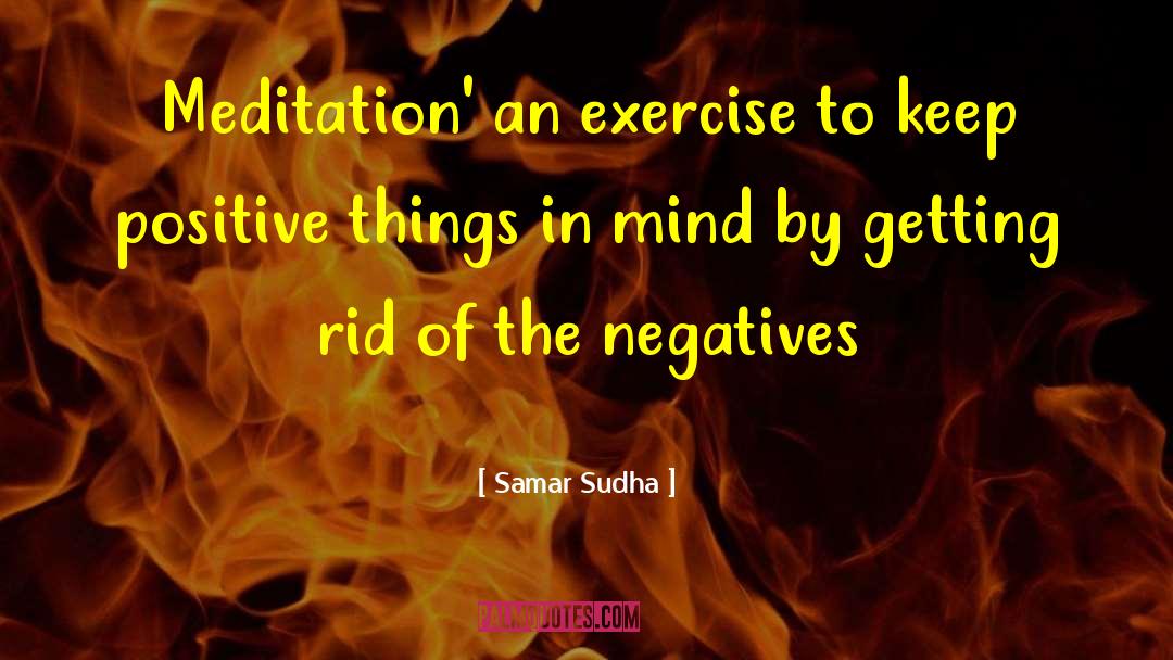 Positive Things quotes by Samar Sudha