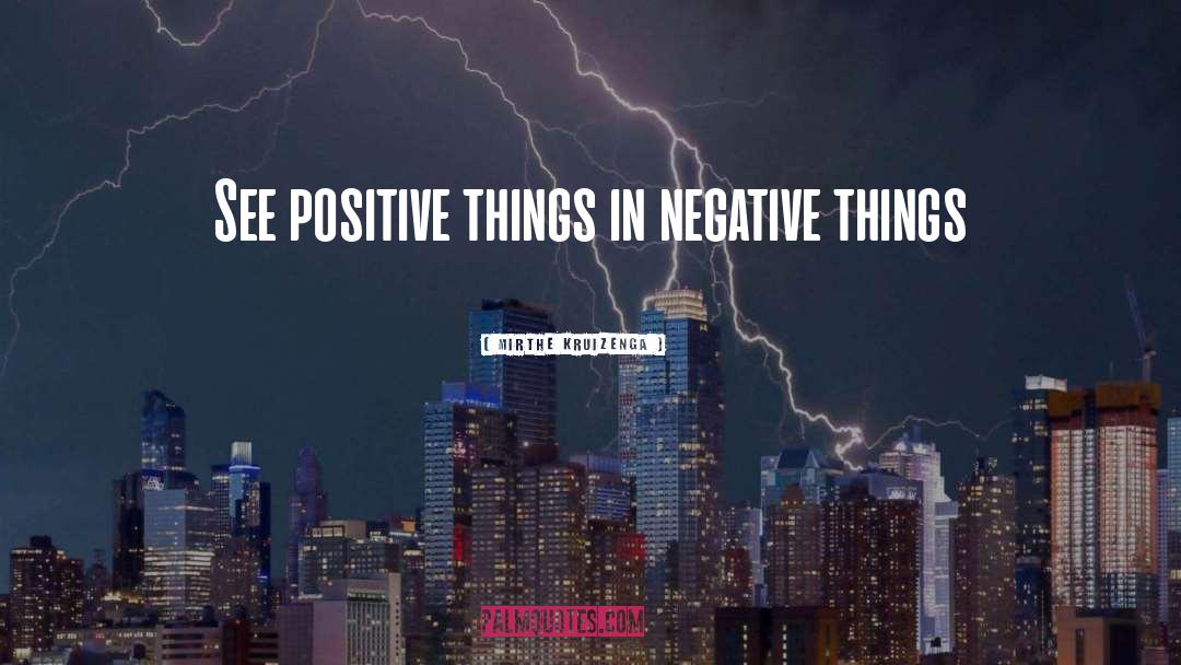 Positive Things quotes by Mirthe Kruizenga