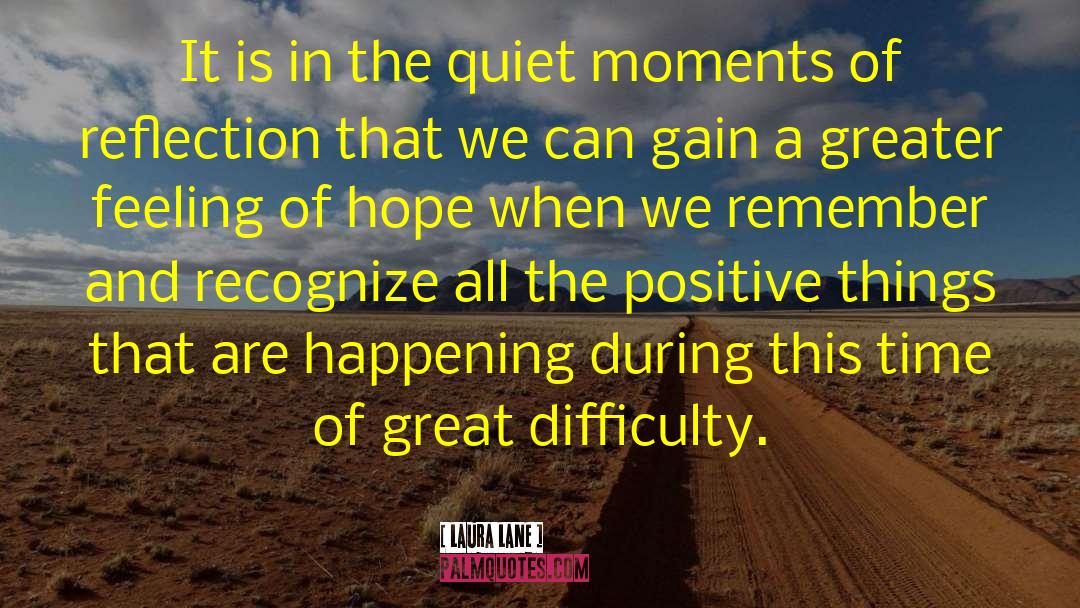 Positive Things quotes by Laura Lane