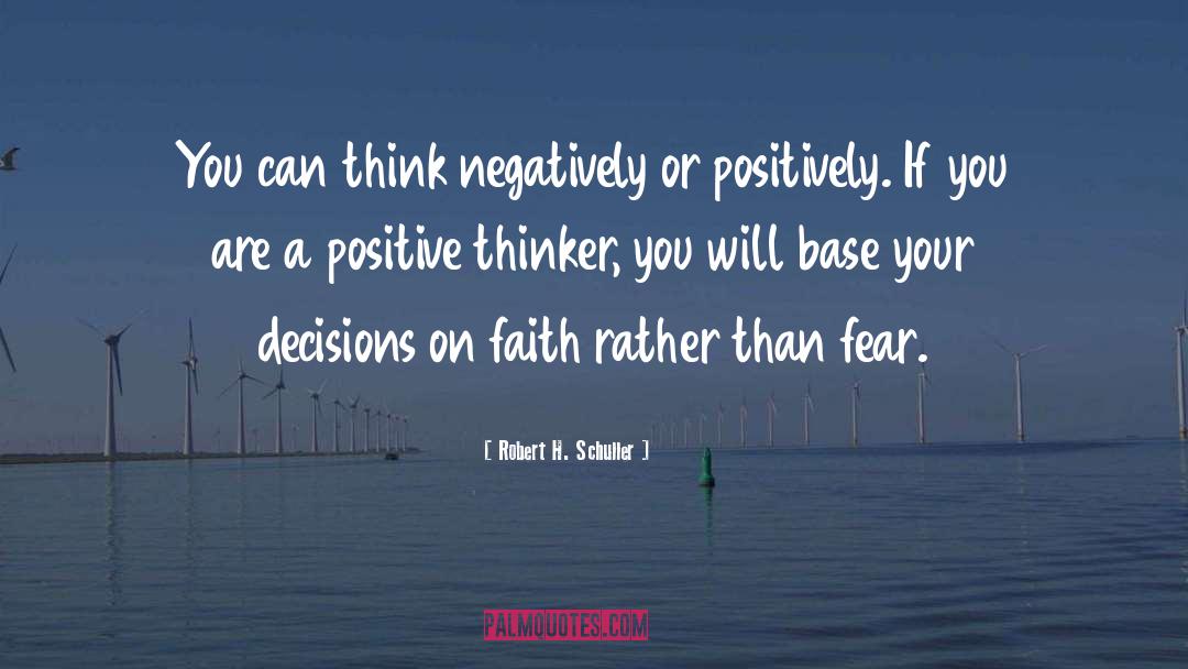 Positive Thinker quotes by Robert H. Schuller