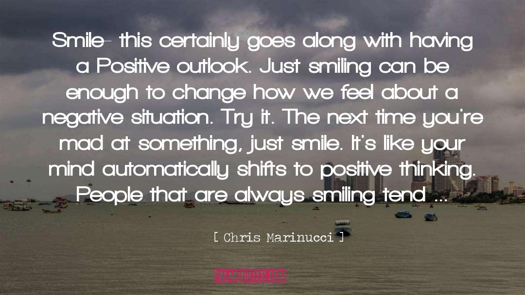 Positive Thinking quotes by Chris Marinucci