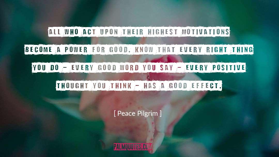 Positive Thought quotes by Peace Pilgrim