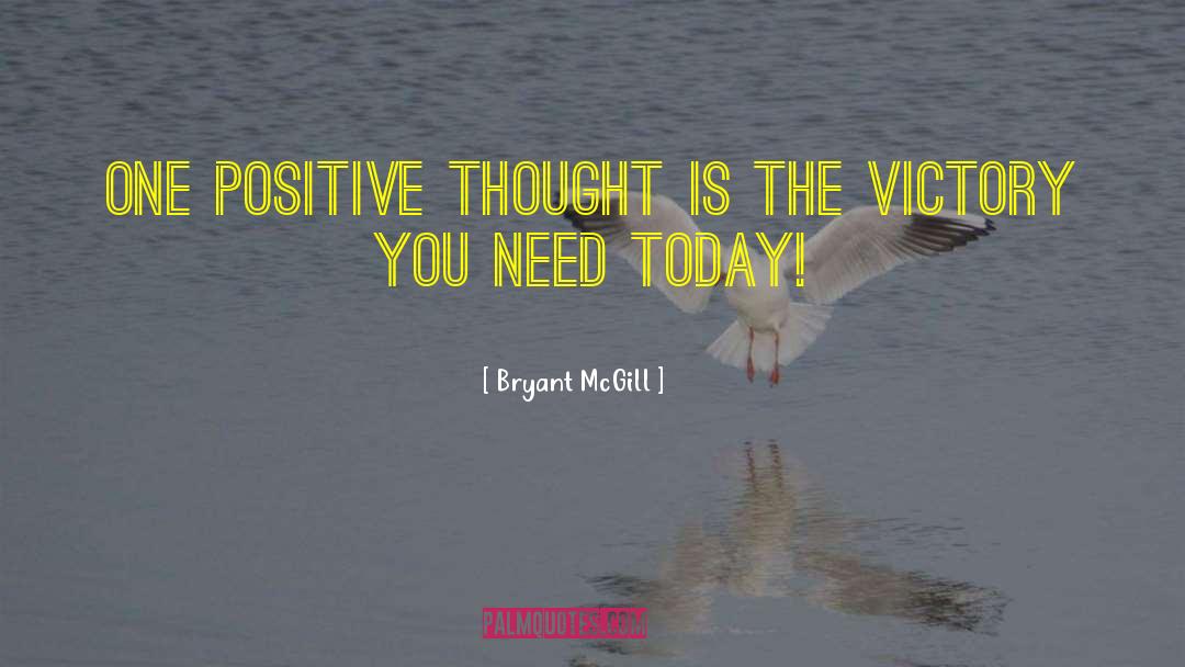Positive Thought quotes by Bryant McGill
