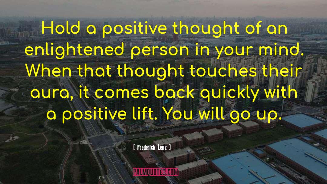 Positive Thought quotes by Frederick Lenz