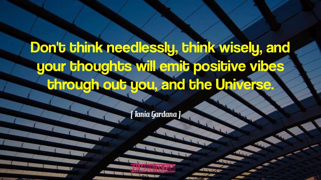 Positive Thoughts And Beliefs quotes by Tania Gardana