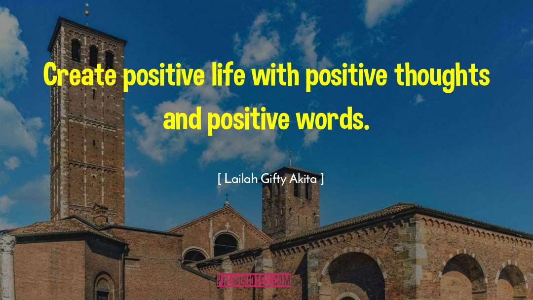 Positive Thoughts And Beliefs quotes by Lailah Gifty Akita