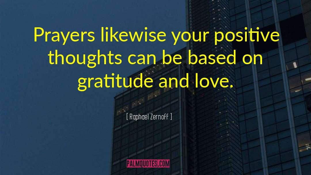 Positive Thoughts quotes by Raphael Zernoff